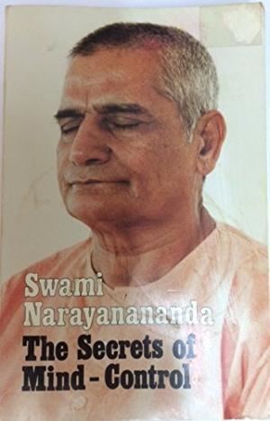 Swami Narayanananda Secrets Mind Control by Narayanananda Swami AbeBooks