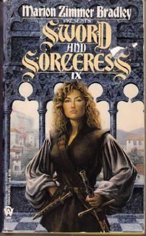 Sword and Sorceress series Sword and Sorceress IX by Marion Zimmer Bradley Reviews