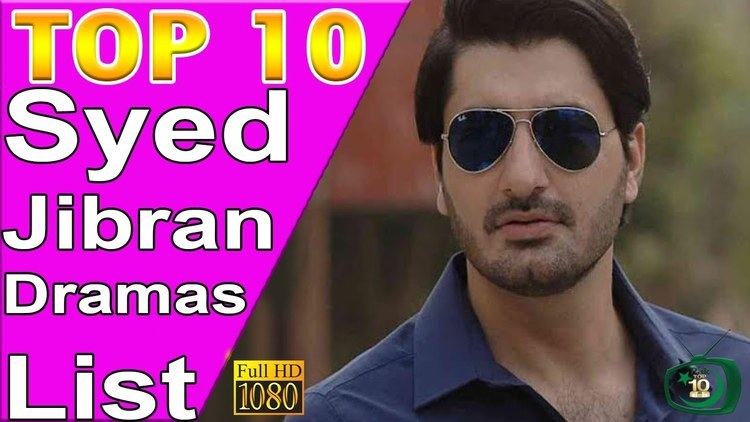 Syed Jibran Top 10 Syed Jibran Drama Serials List YouTube