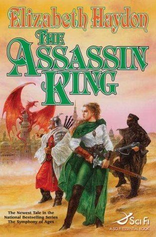Symphony of Ages The Assassin King Symphony of Ages 6 by Elizabeth Haydon