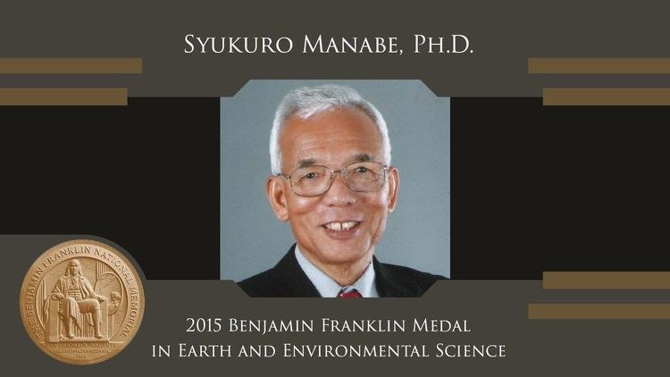 Syukuro Manabe Syukuro Manabe PhD 2015 Benjamin Franklin Medal in Earth and