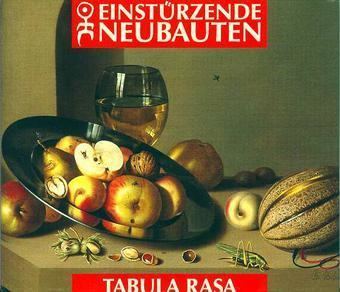 Tabula Rasa (Einstürzende Neubauten album) httpsuploadwikimediaorgwikipediaen44fENT
