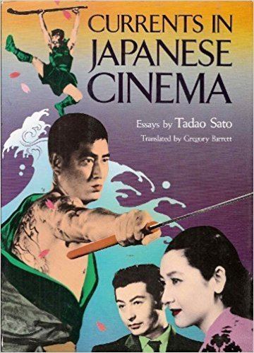 Tadao Sato Currents in Japanese Cinema Tadao Sato Gregory Barrett