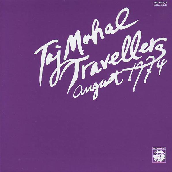 Taj Mahal Travellers Taj Mahal Travellers August 1974 CD Album at Discogs