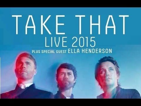 Take That Live 2015 httpsiytimgcomviTGeSyFPlzRghqdefaultjpg
