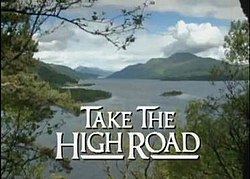Take the High Road httpsuploadwikimediaorgwikipediaenthumb9