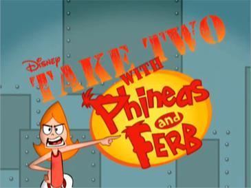 Take Two with Phineas and Ferb Take Two with Phineas and Ferb Wikipedia