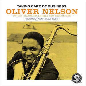 Taking Care of Business (Oliver Nelson album) httpsimgdiscogscom09ck9I8LBtDv16L5zajpGoeOk