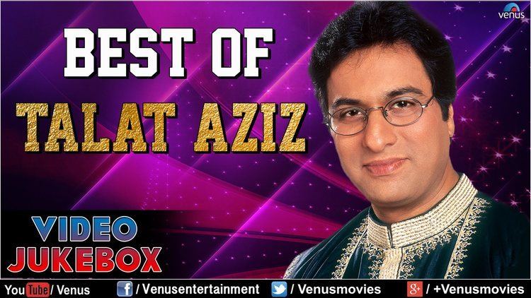 Talat Aziz Best Of Talat Aziz Hindi Romantic Ghazals Songs Video Jukebox