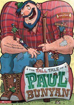 Tall tale The Tall Tale of Paul Bunyan The Graphic Novel Capstone Young Readers