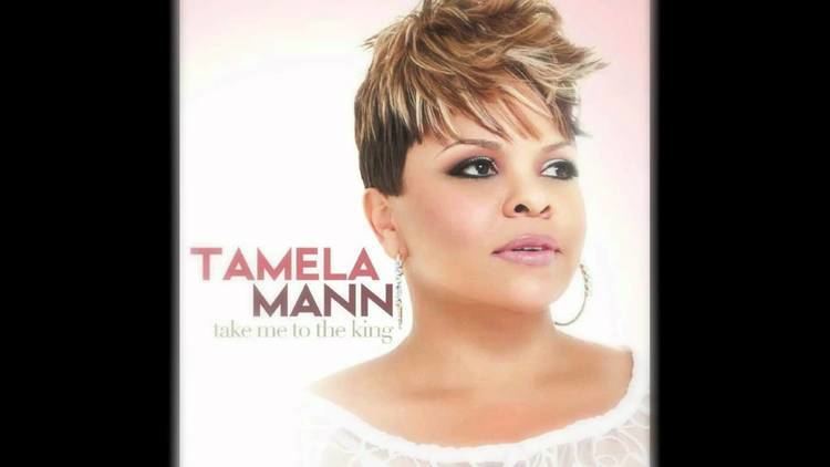 Tamela Mann Tamela Mann Take Me To The King YouTube
