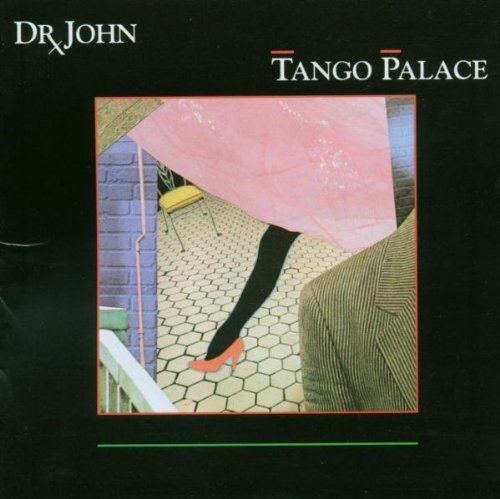 Tango Palace (Dr. John album) httpsimagesnasslimagesamazoncomimagesI5