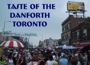 Taste of the Danforth TASTE OF THE DANFORTH Taste of The Danforth 3 days event Taste of