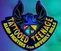 Tattooed Teenage Alien Fighters from Beverly Hills Tattooed Teenage Alien Fighters from Beverly Hills Series TV Tropes