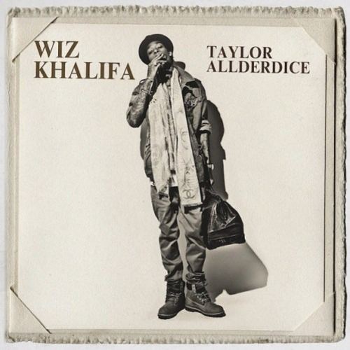 Taylor Allderdice (mixtape) hwimgdatpiffcomma69acabWizKhalifaTaylorAll
