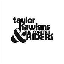 Taylor Hawkins and the Coattail Riders (album) httpsuploadwikimediaorgwikipediacommonsthu
