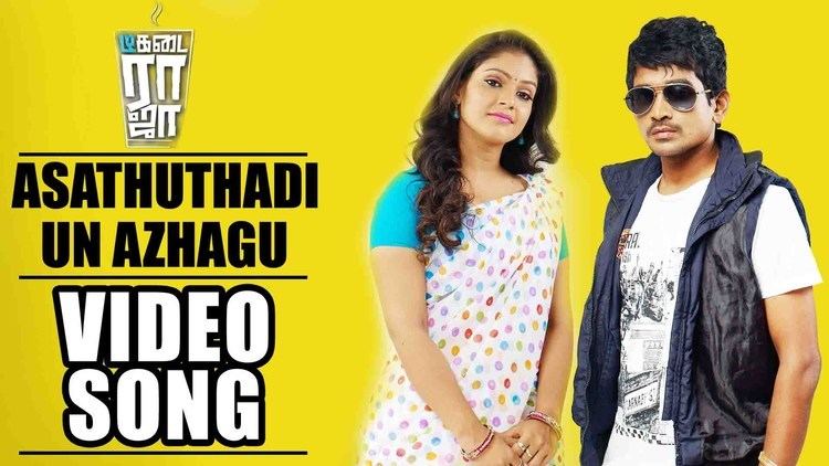 Tea Kadai Raja Tea Kadai Raja Asathuthadi Un Azhagu Video Song New Tamil Movie