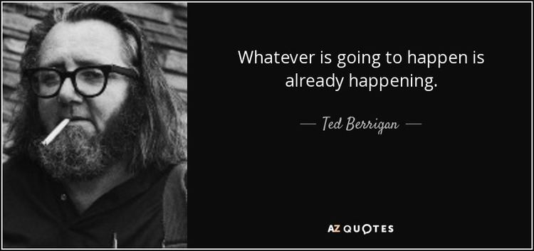 Ted Berrigan QUOTES BY TED BERRIGAN AZ Quotes