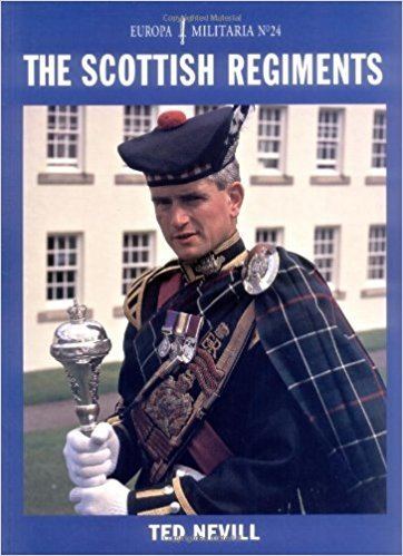 Ted Nevill The Scottish Regiments Europa Militaria Ted Nevill 9781861262844