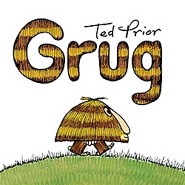 Ted Prior (writer) Grug Book by Ted Prior Official Publisher Page Simon Schuster AU