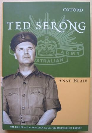 Ted Serong Ted Serong The Life of an Australian CounterInsurgency Expert Ted