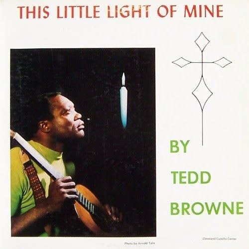 Tedd Browne TEDD BROWNE This Little Light Of Mine The Ancient Star Song