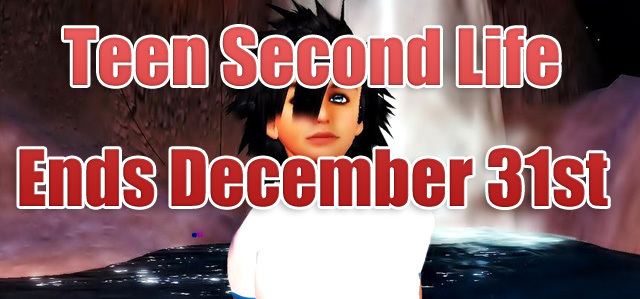 Teen Second Life Teen Second Life Shutting Down Forever December 31st Second Life