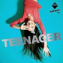 Teenager (Fujifabric album) httpsuploadwikimediaorgwikipediaenthumb1