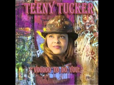 Teeny Tucker Teeny Tucker Voodoo Voodoo YouTube