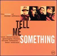 Tell Me Something: The Songs of Mose Allison httpsuploadwikimediaorgwikipediaendd8Tel
