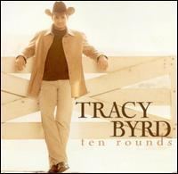 Ten Rounds (Tracy Byrd album) httpsuploadwikimediaorgwikipediaencc6Ten