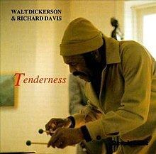 Tenderness (Walt Dickerson and Richard Davis album) httpsuploadwikimediaorgwikipediaenthumb5