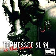 Tennessee Slim Is the Bomb httpsuploadwikimediaorgwikipediaenthumb7