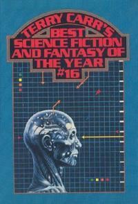 Terry Carr's Best Science Fiction and Fantasy of the Year 16 httpsuploadwikimediaorgwikipediaen11eTer