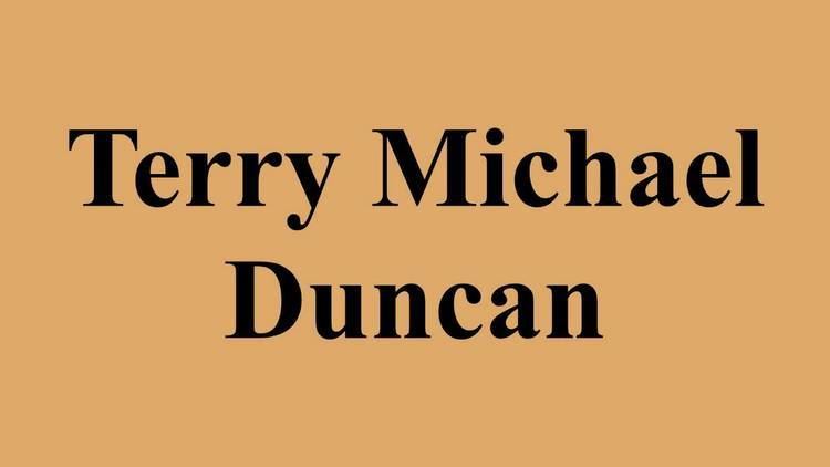 Terry Michael Duncan Terry Michael Duncan YouTube