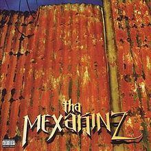 Tha Mexakinz (album) httpsuploadwikimediaorgwikipediaenthumb1