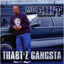 Tha8t'z Gangsta httpsuploadwikimediaorgwikipediaenthumbc