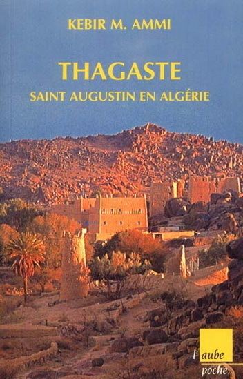 Thagaste KEBIR AMMI Thagaste Saint Augustin en Algrie Romans trangers