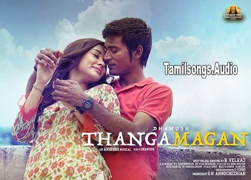 Thanga Magan (2015 film) 1000 images about Tamil Songs on Pinterest 3 three Music