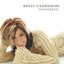 Thankful (Kelly Clarkson album) httpsuploadwikimediaorgwikipediaenthumb7