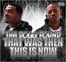 That Was Then, This Is Now (Tha Dogg Pound album) httpsuploadwikimediaorgwikipediaenthumb3