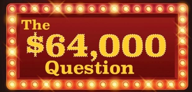 The quiz show “Take It or Leave It” is The $64,000 Question, wherein the contestant should keep going to receive the grand prize of $64K, it has lights on the side and the word is printed in yellow with a red background.