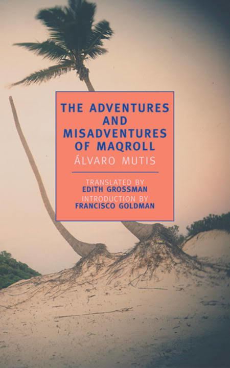The Adventures and Misadventures of Maqroll t1gstaticcomimagesqtbnANd9GcT2SSrmcoAayZO1dZ