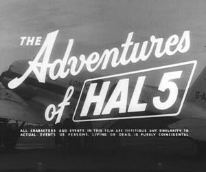 The Adventures of Hal 5 Little Gems CFF Production The Adventures of HAL 5