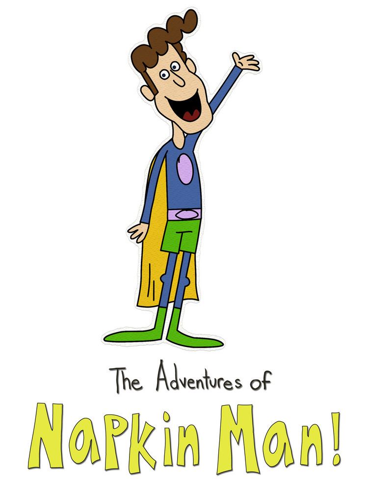 The Adventures of Napkin Man! The Adventures of Napkin Man Cast and Characters TVGuidecom