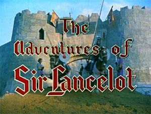 The Adventures of Sir Lancelot The Adventures of Sir Lancelot Wikipedia