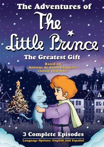 The Adventures of the Little Prince (TV series) Amazoncom The Adventures of the Little Prince The Greatest Gift