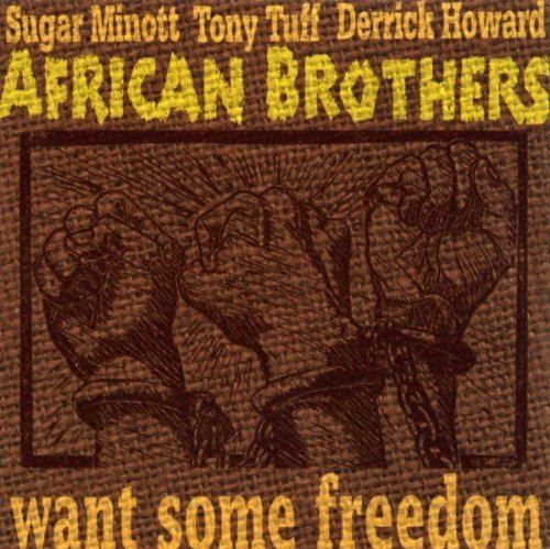 The African Brothers African Brothers Want Some Freedom Amazoncom Music
