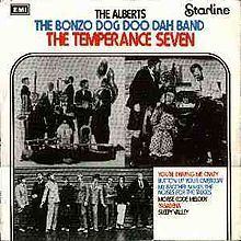 The Alberts, The Bonzo Dog Doo Dah Band, The Temperance Seven httpsuploadwikimediaorgwikipediaenthumb8