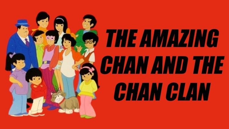 The Amazing Chan and the Chan Clan The Amazing Chan and the Chan Clan 1972 Intro Opening YouTube